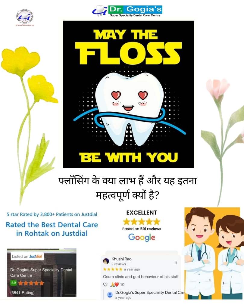 Benefits and importance of flossing for healthy teeth at Dr. Gogia’s Dental Clinic, Rohtak
